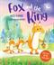 Fox and the King, The